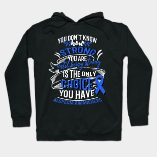 ALOPECIA You don_t know how strong you are Hoodie
